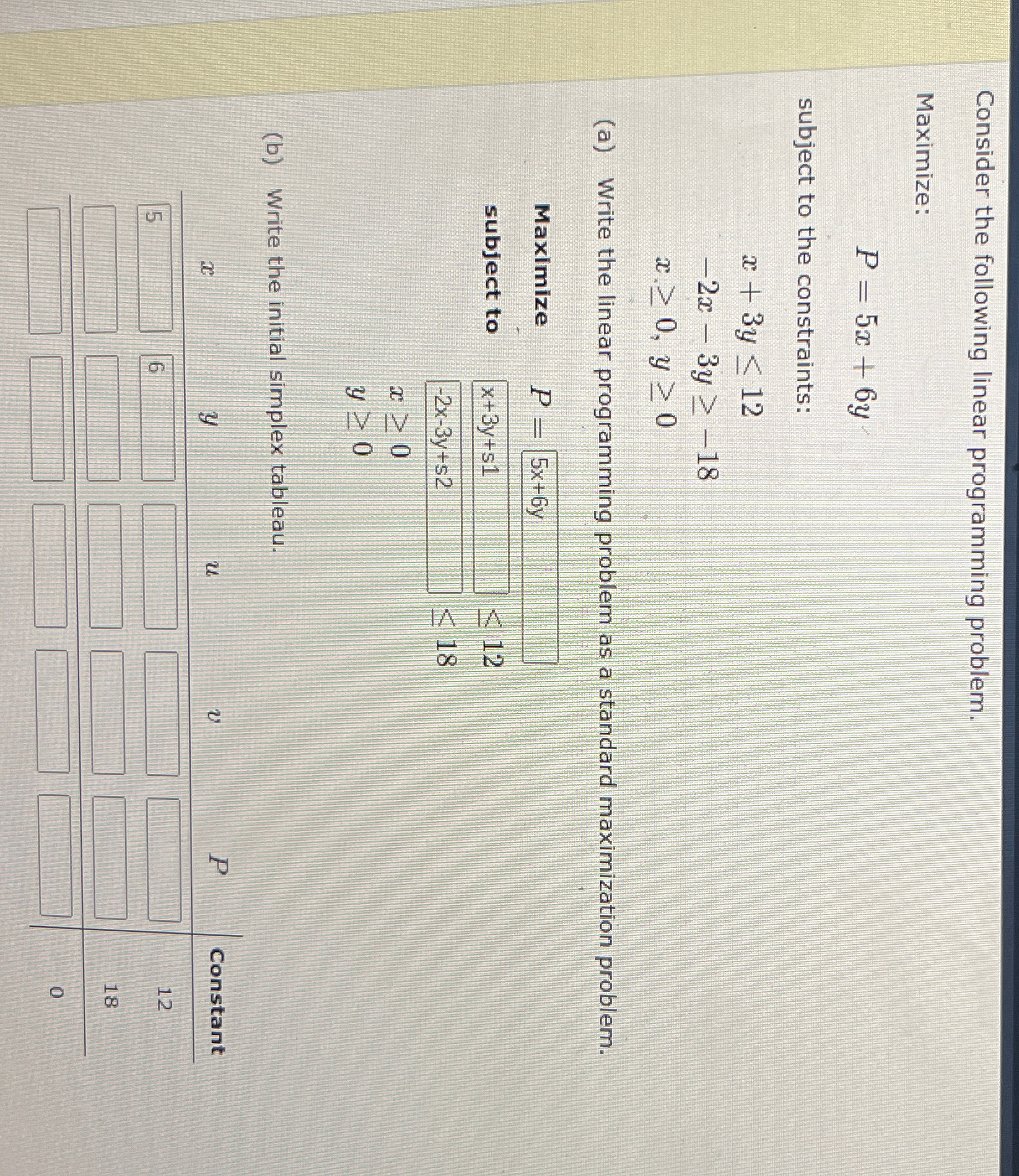  Consider the following linear programming problem. Maximize P=5x+6y subject to the