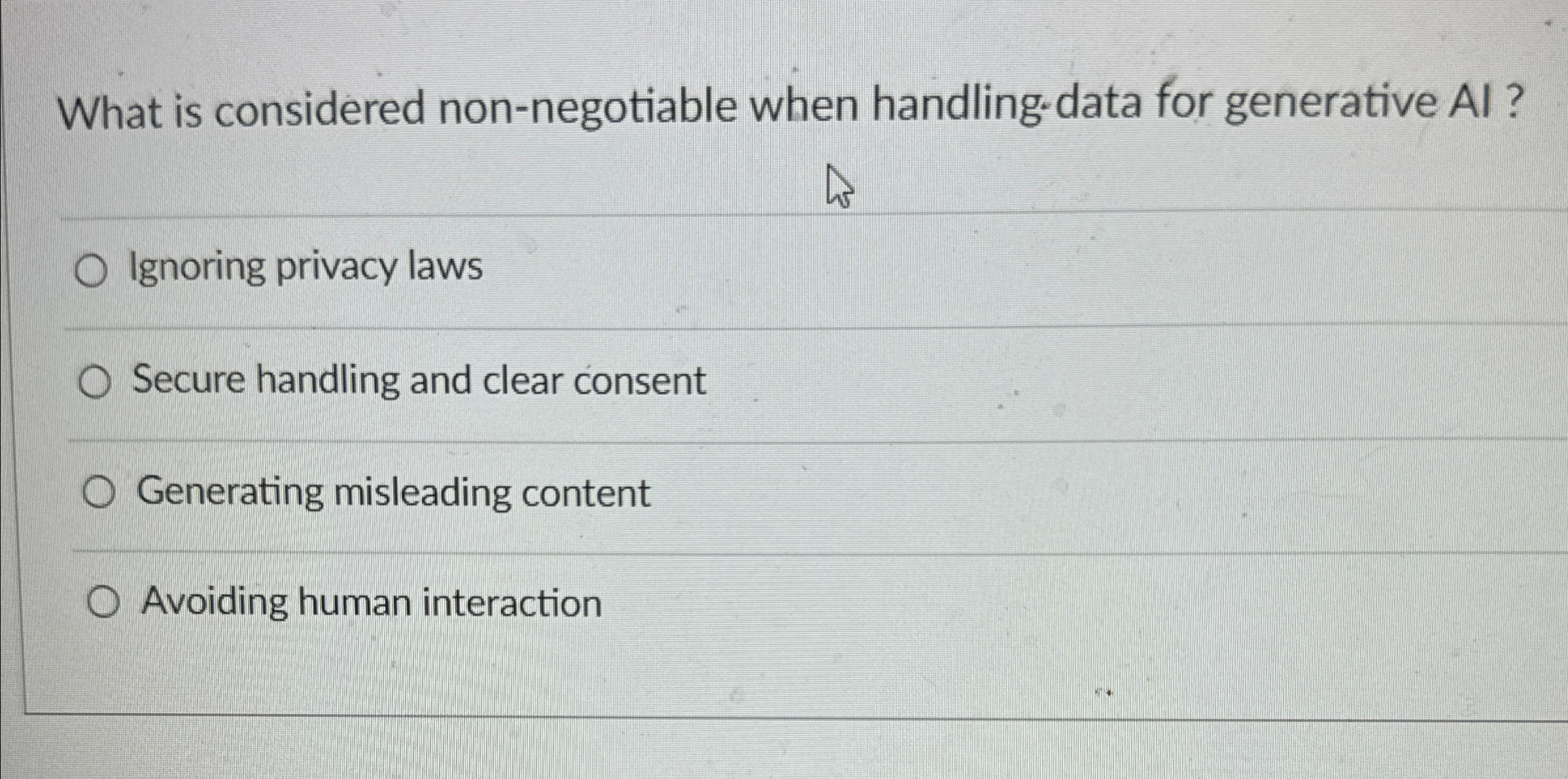  What is considered non-negotiable when handling-data for generative Al? Ignoring privacy