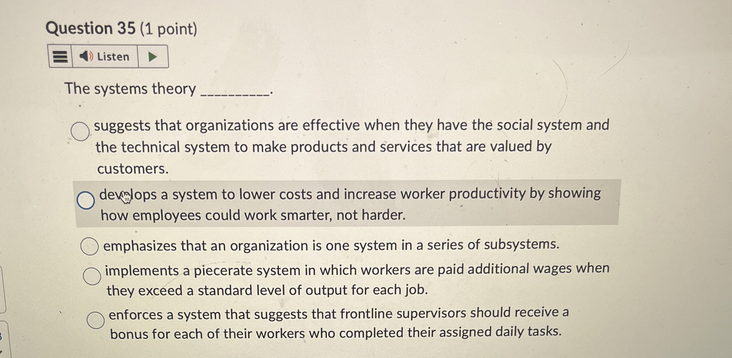  Question 35(1 point) The systems theory suggests that organizations are effective