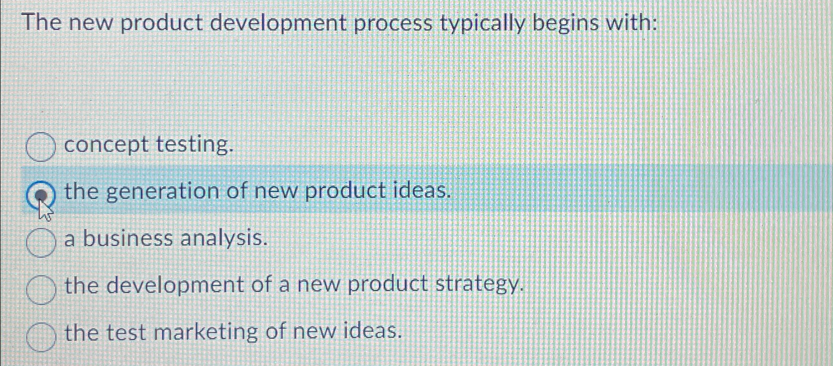  The new product development process typically begins with: concept testing. the