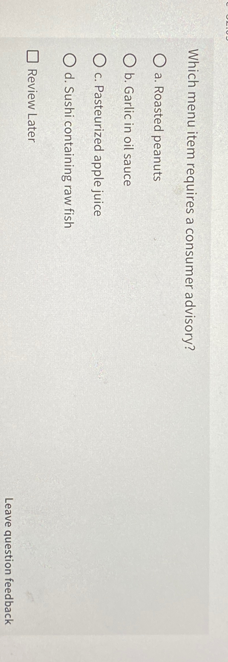  Which menu item requires a consumer advisory? a. Roasted peanuts b.