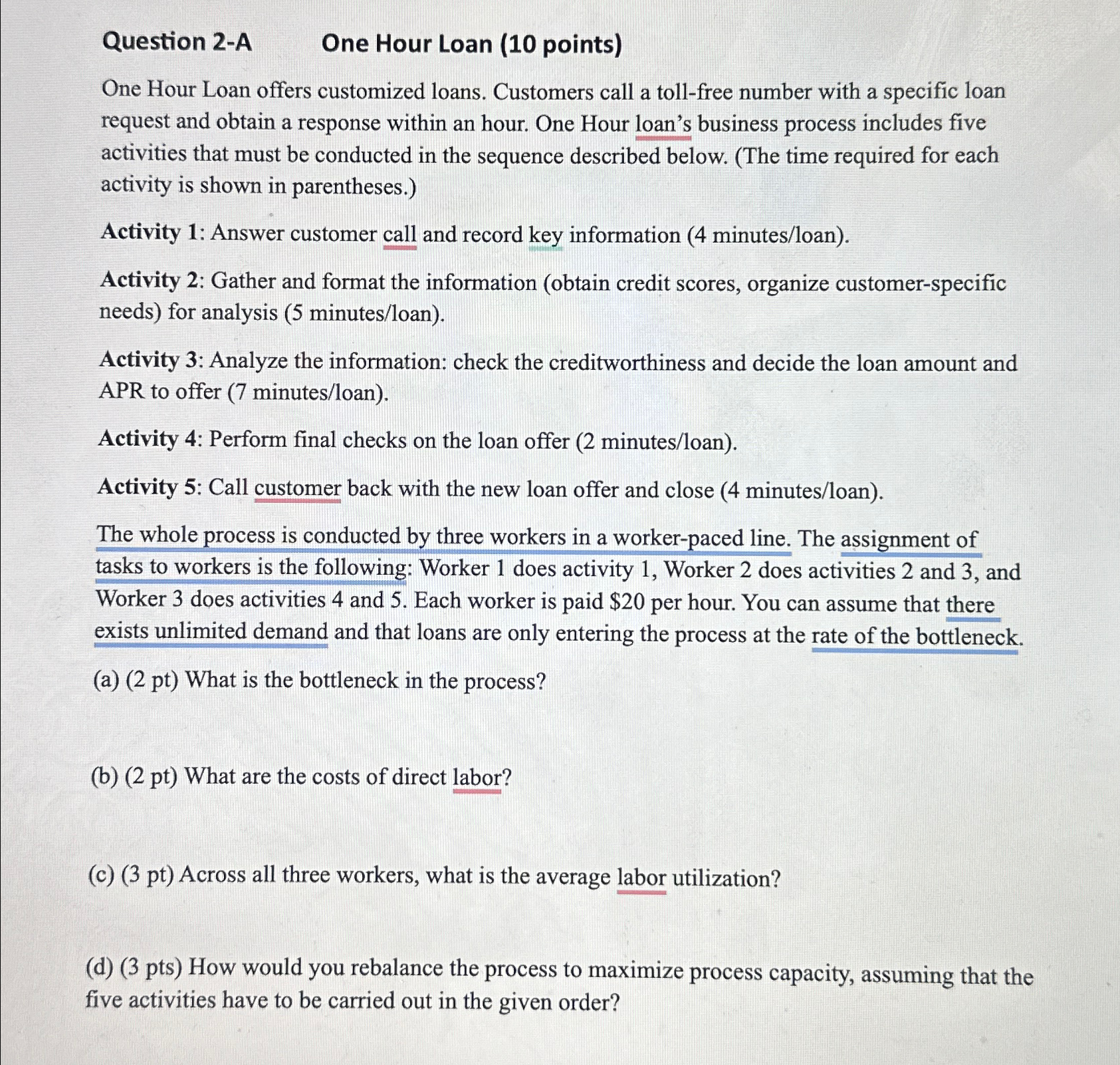  Question 2-A One Hour Loan (10 points) One Hour Loan offers