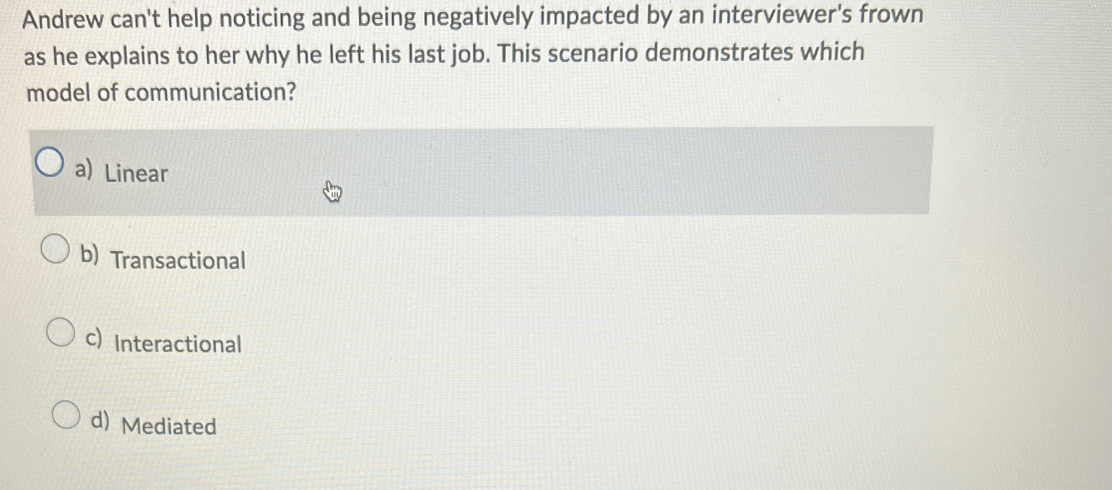  Andrew can't help noticing and being negatively impacted by an interviewer's