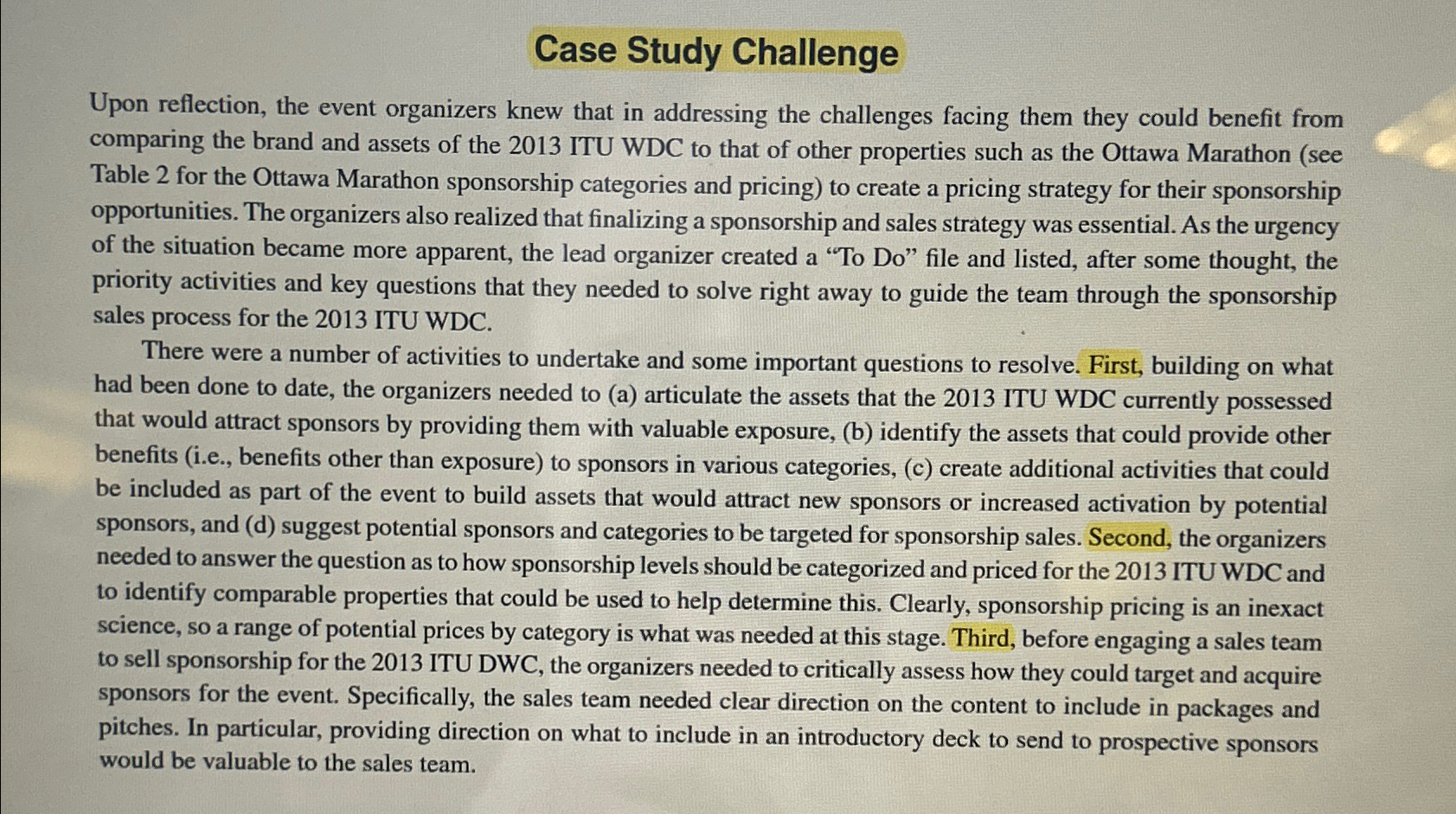  Case Study Challenge Upon reflection, the event organizers knew that in