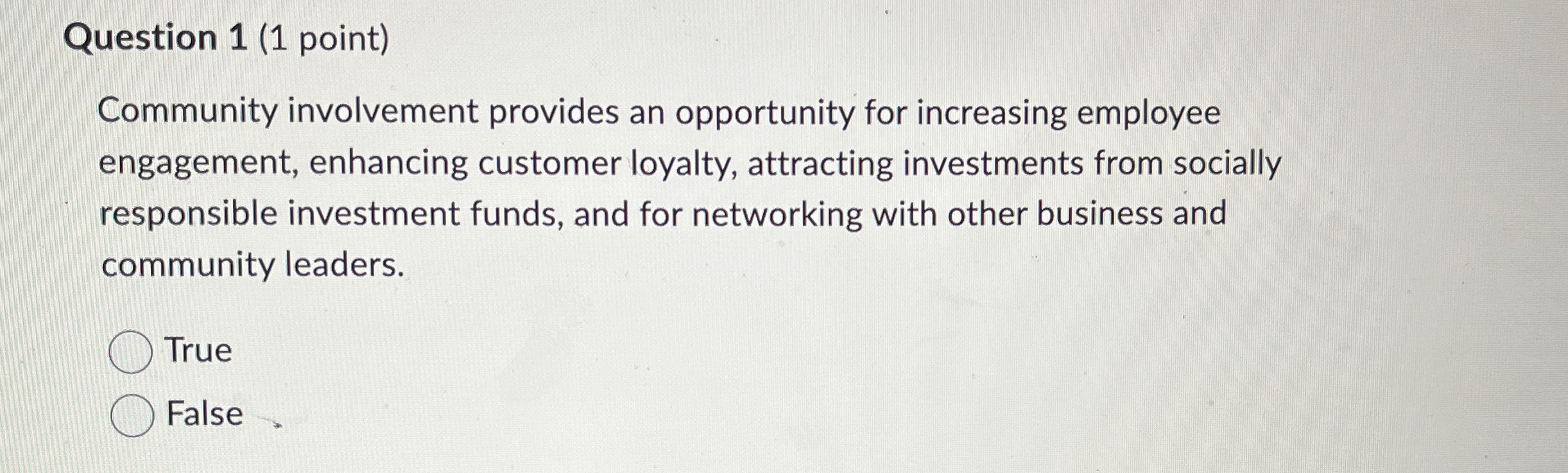  Question 1(1 point) Community involvement provides an opportunity for increasing employee