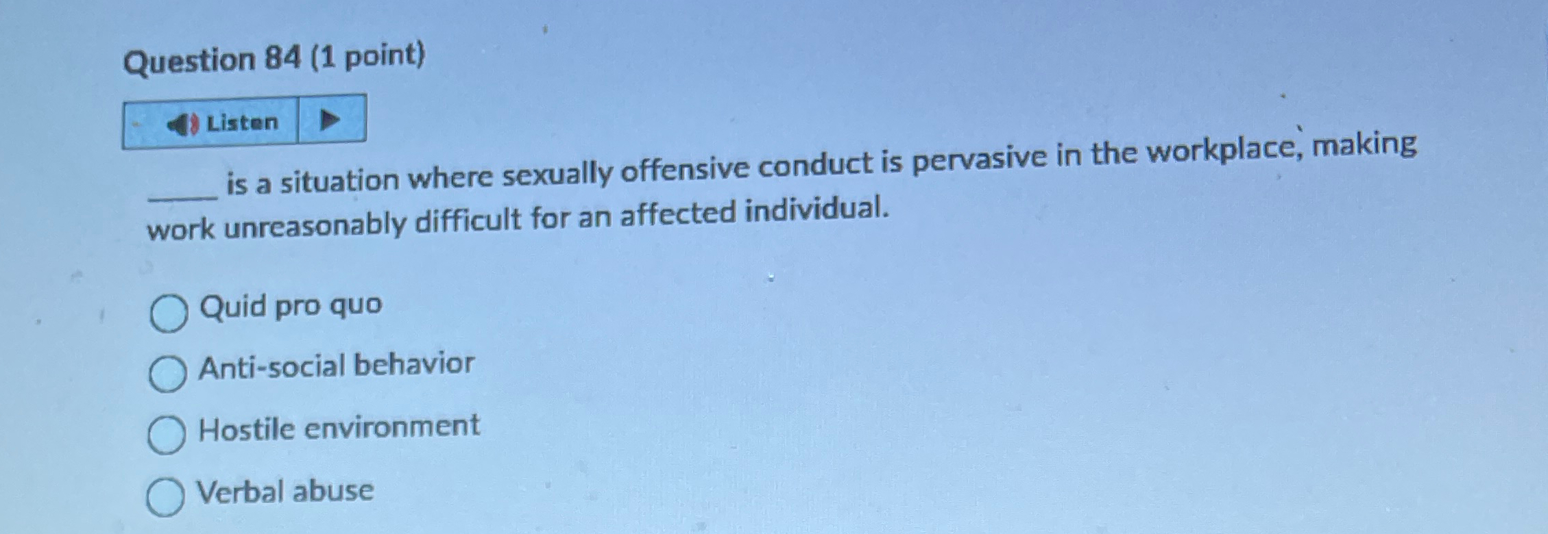  Question 84(1 point) is a situation where sexually offensive conduct is