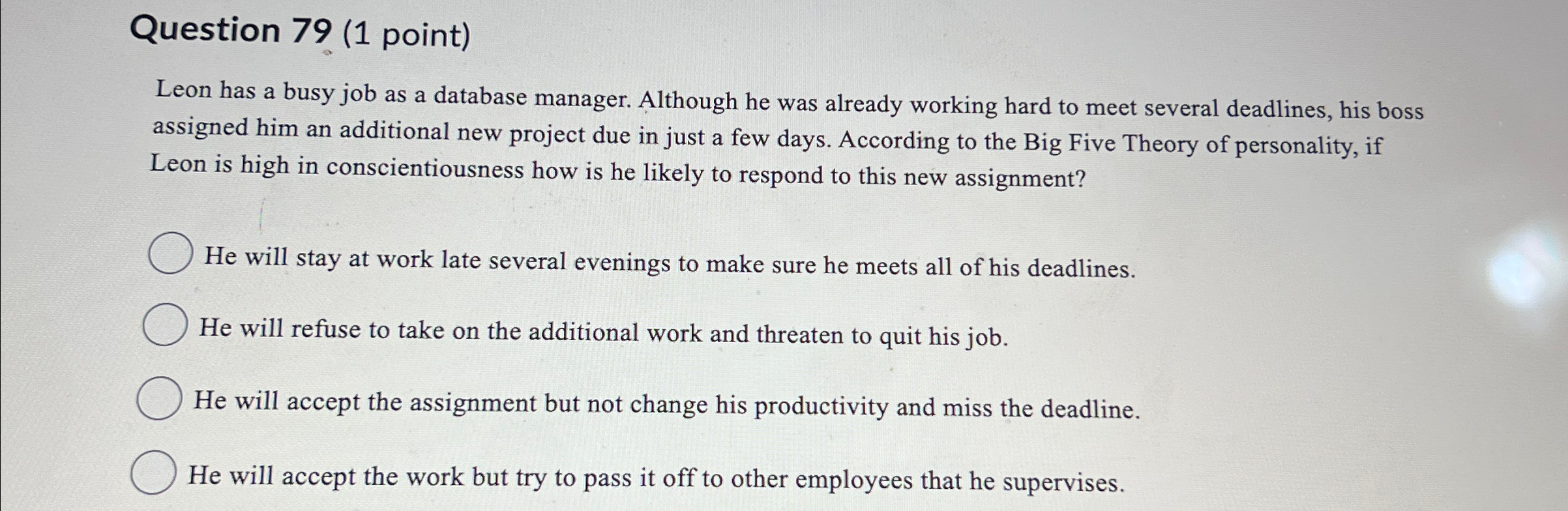  Question 79(1 point) Leon has a busy job as a database