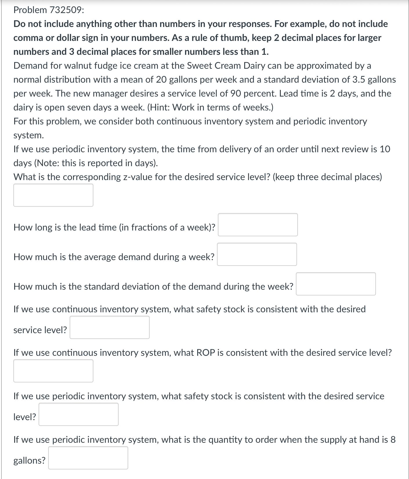  Problem 732509: Do not include anything other than numbers in your