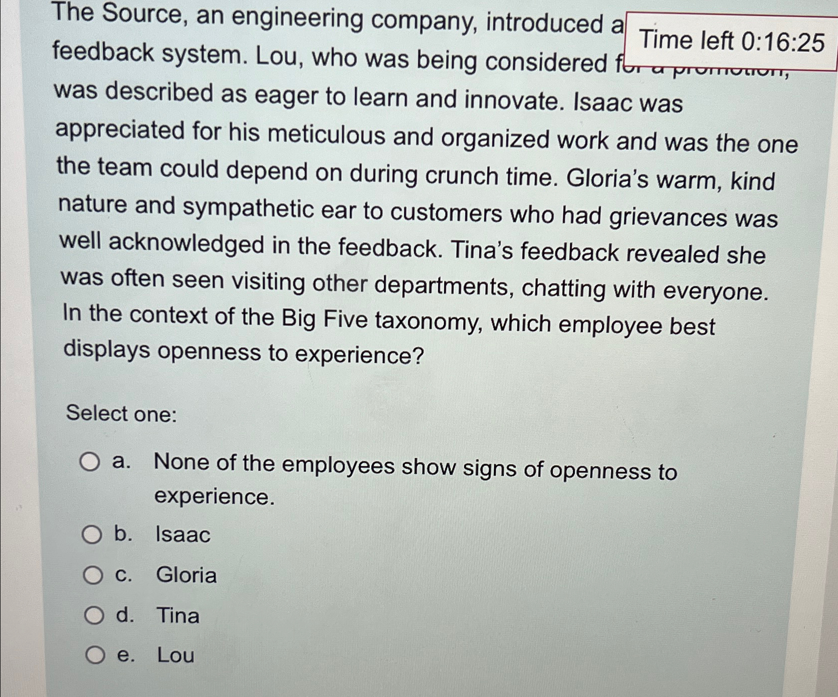  The Source, an engineering company, introduced a feedback system. Lou, who