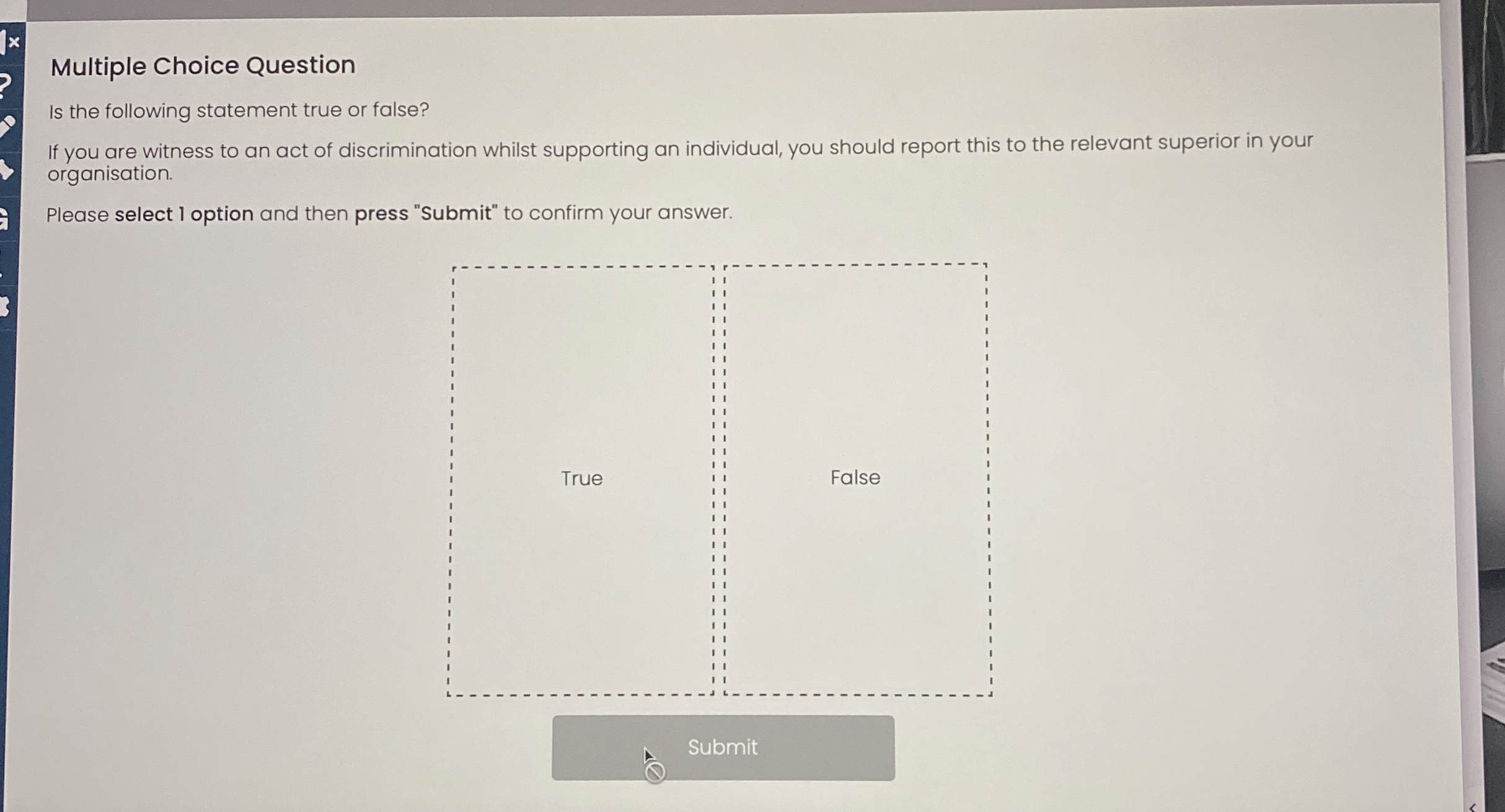  Multiple Choice Question Is the following statement true or false? If