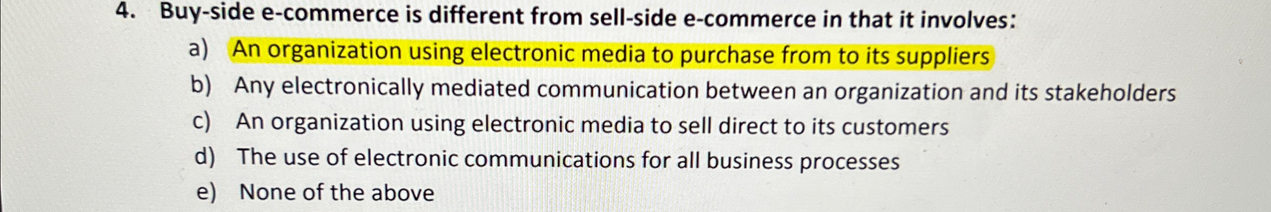  Buy-side e-commerce is different from sell-side e-commerce in that it involves: