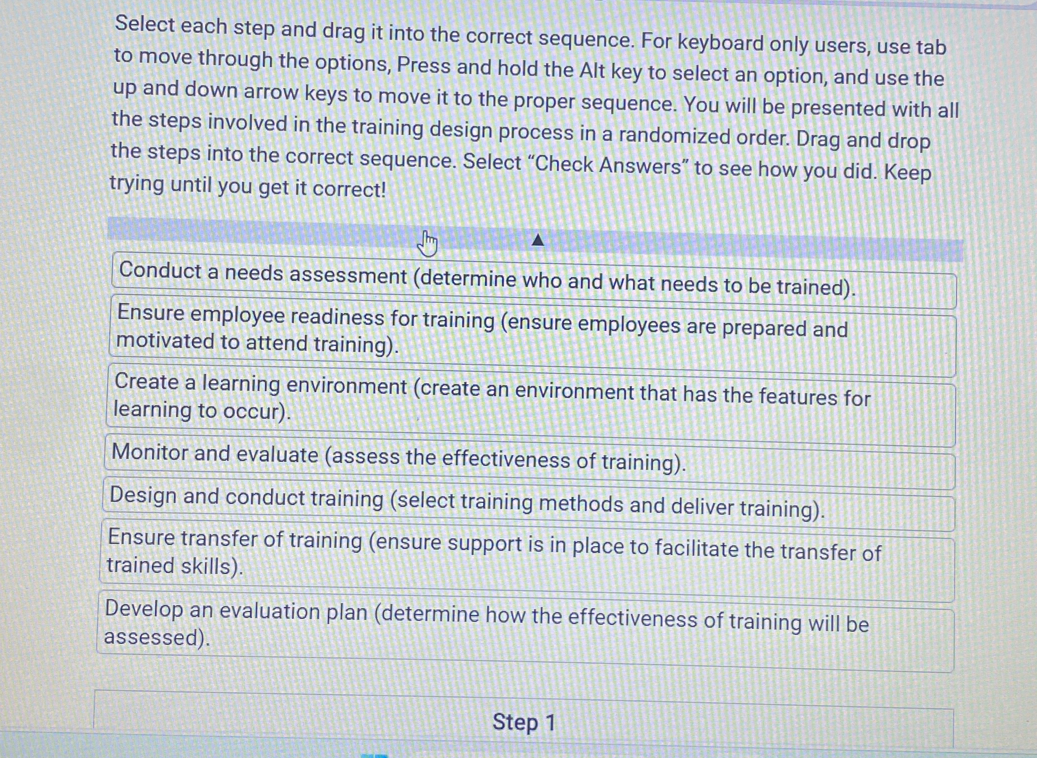  Select each step and drag it into the correct sequence. For