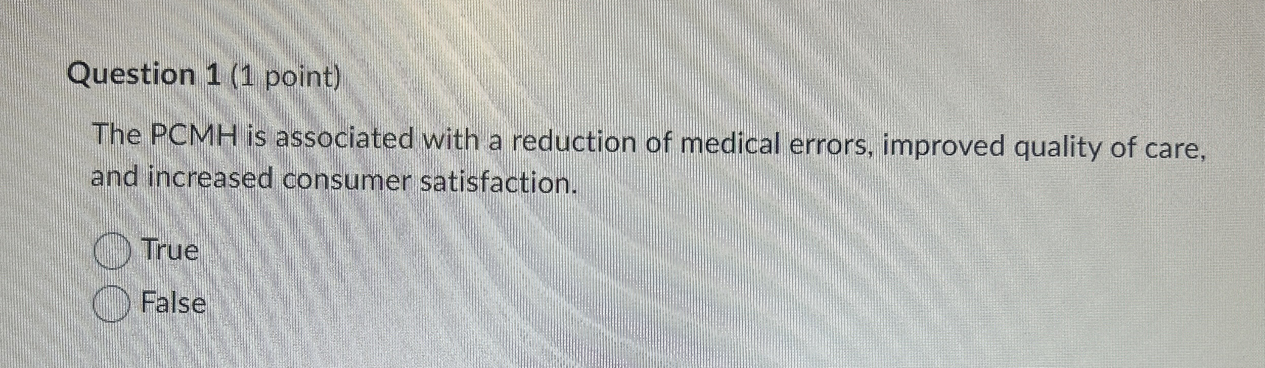  Question 1(1 point) The PCMH is associated with a reduction of