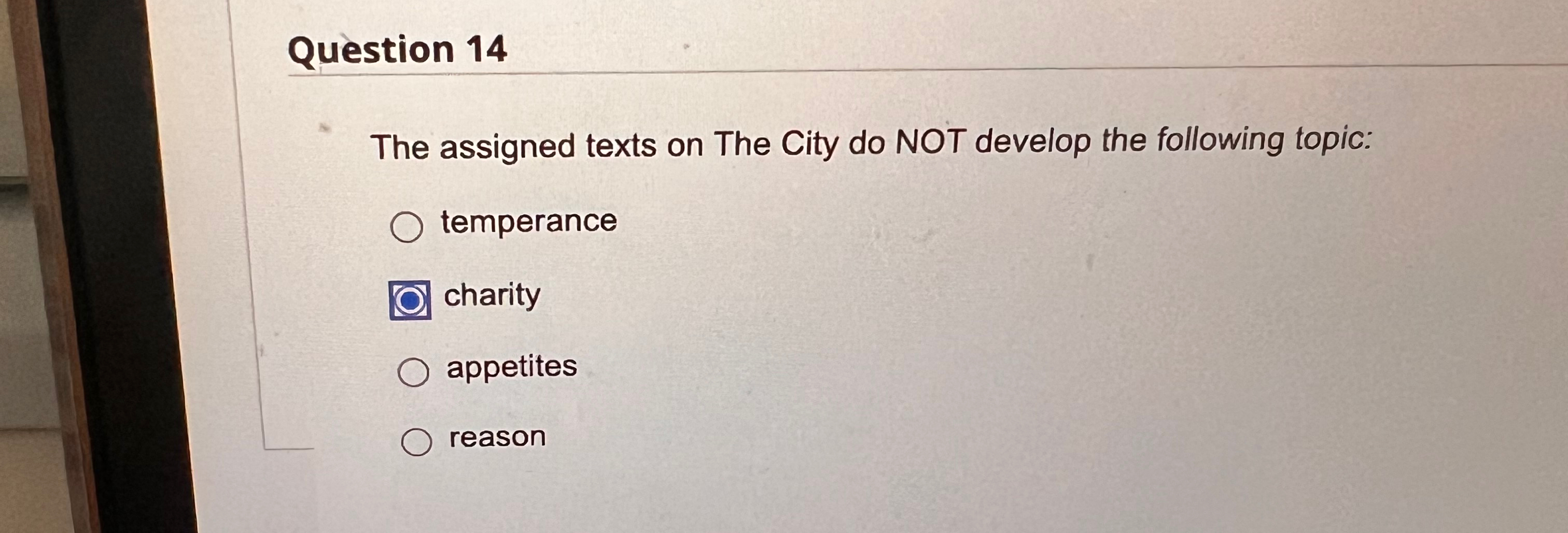  Question 14 The assigned texts on The City do NOT develop