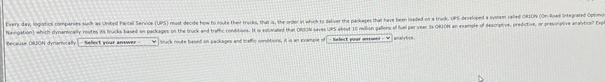  Because ORION dynamically - Select your answer truck route based on