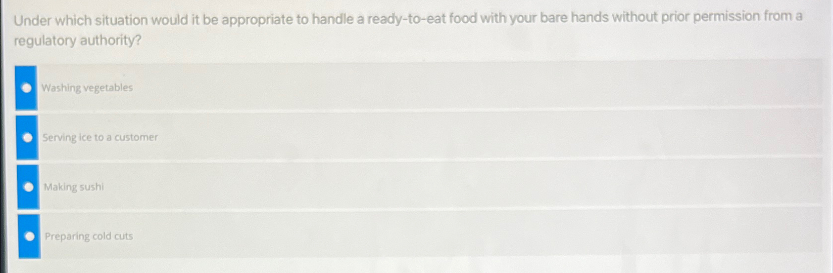  Under which situation would it be appropriate to handle a ready-to-eat