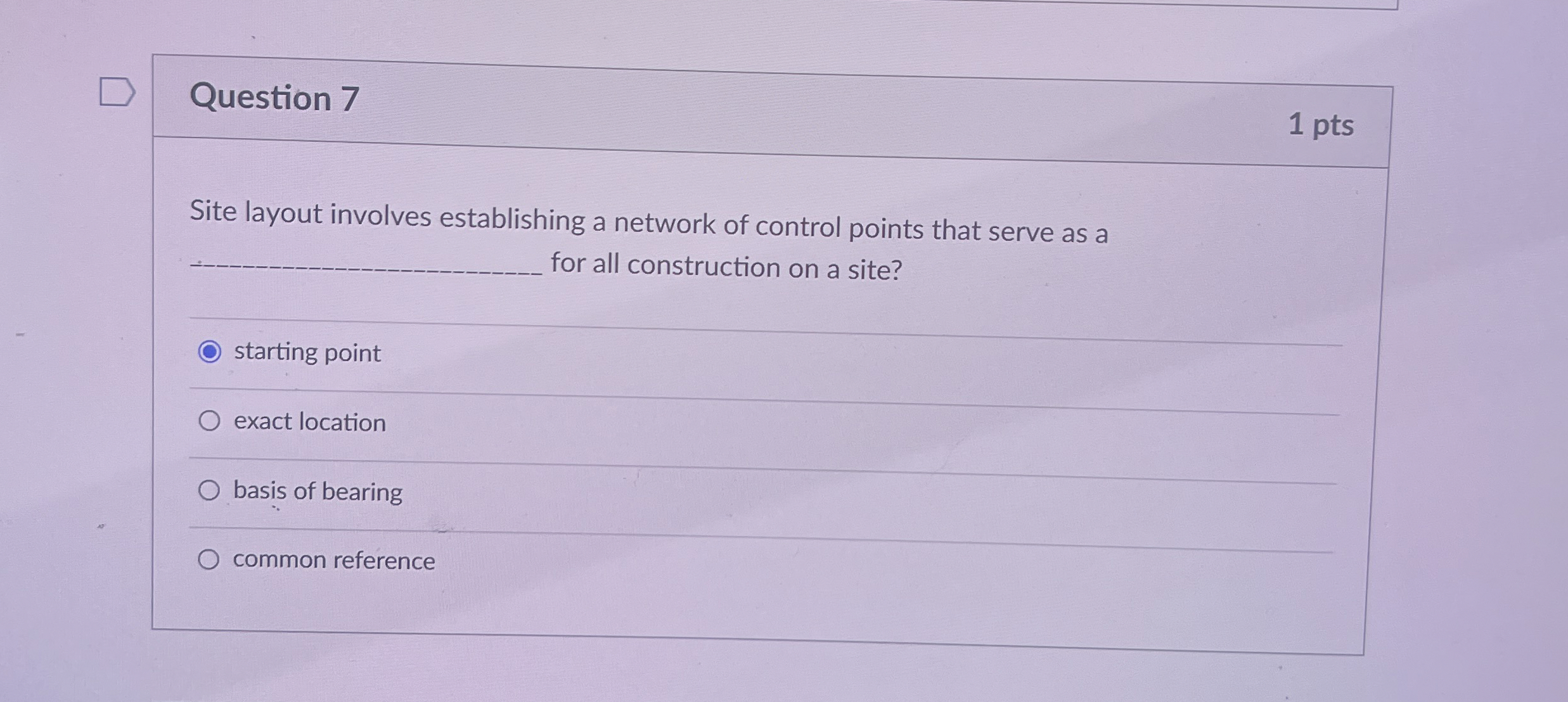  Question 7 1 pts Site layout involves establishing a network of