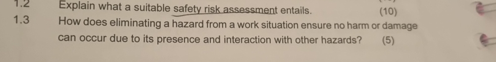  1.3 How does eliminating a hazard from a work situation ensure