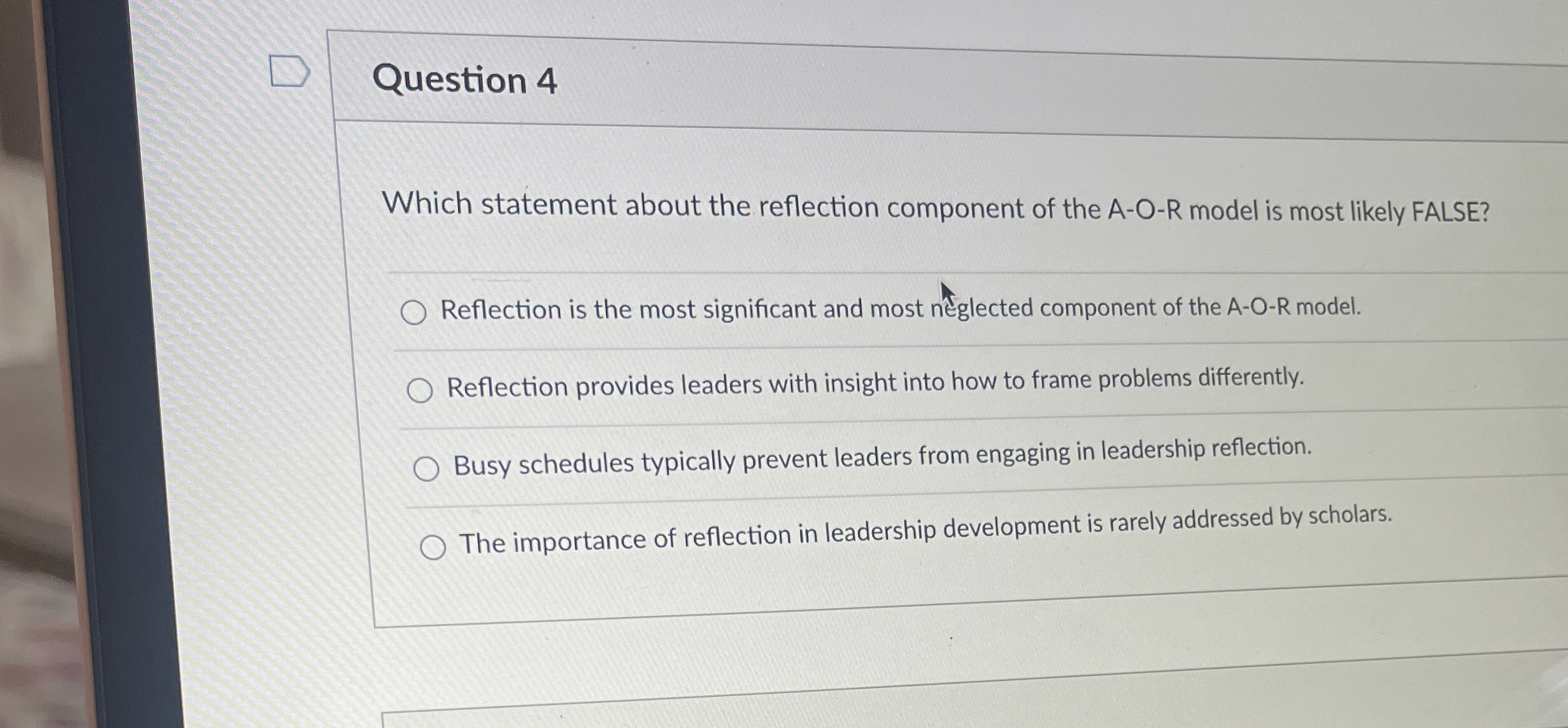  Question 4 Which statement about the reflection component of the A-O-R