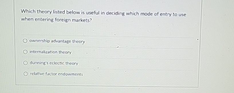  Which theory listed below is useful in deciding which mode of