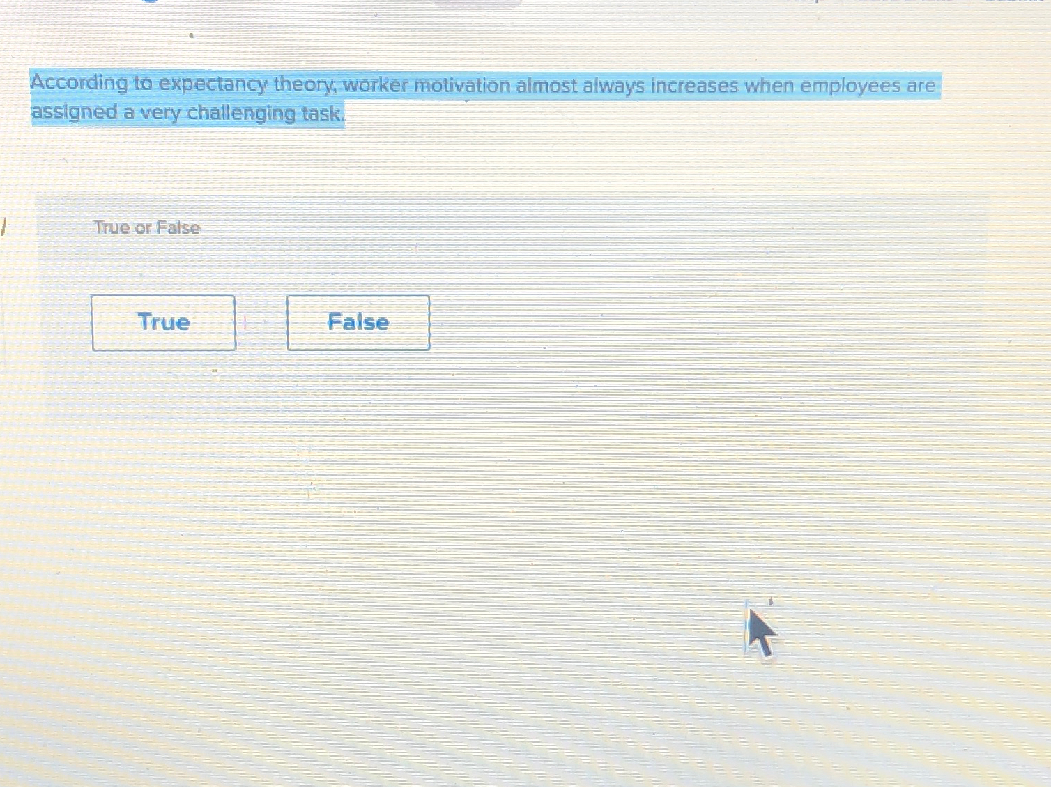  According to expectancy theory, worker motivation almost always increases when employees