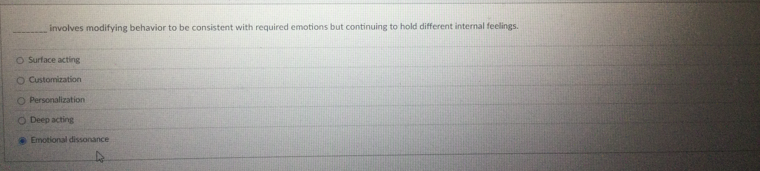  involves modifying behavior to be consistent with required emotions but continuing