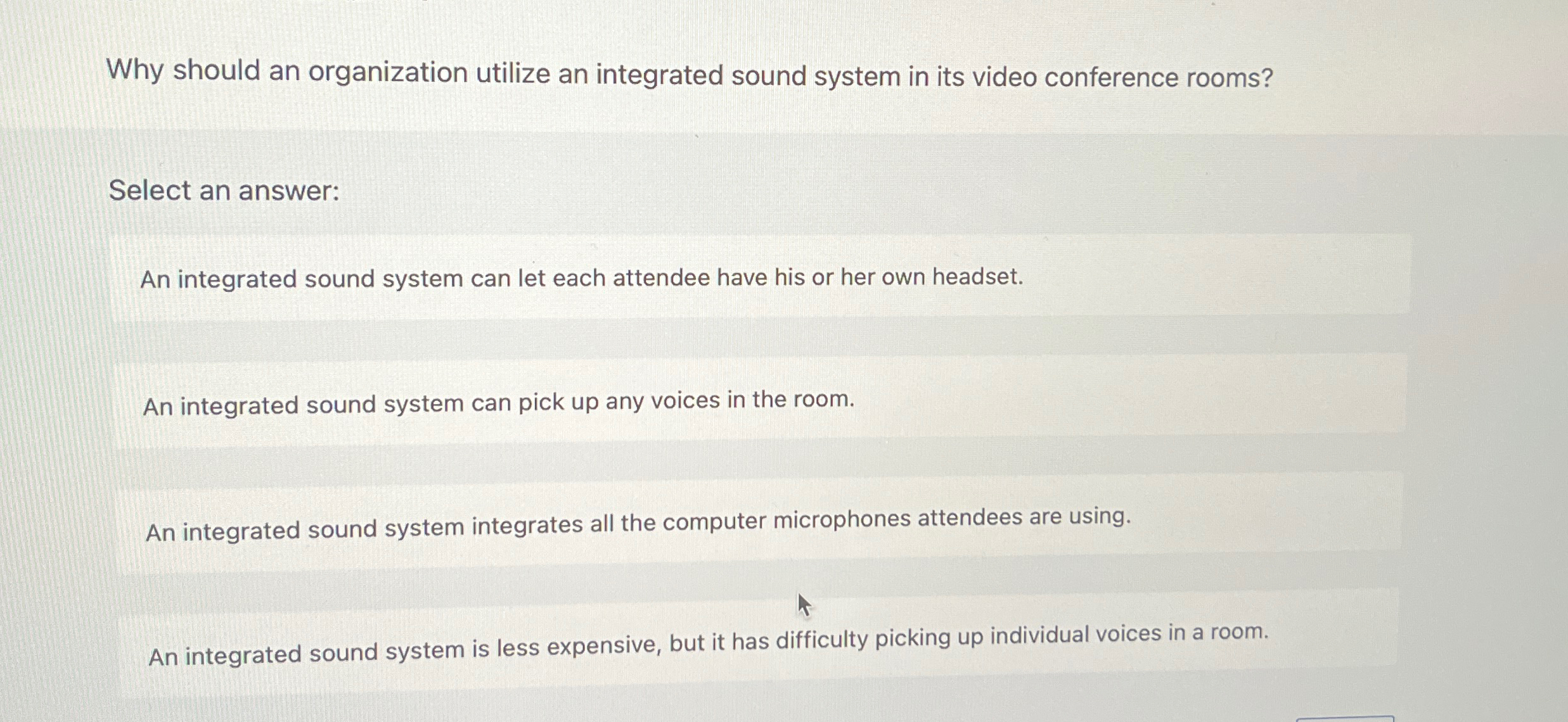  Why should an organization utilize an integrated sound system in its