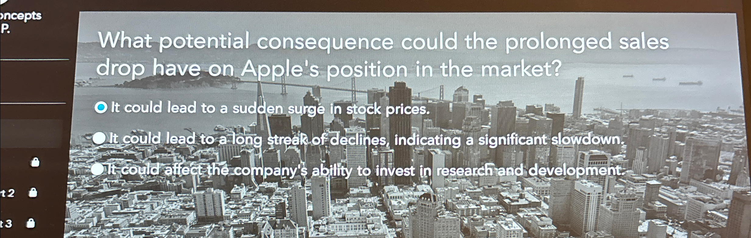  What potential consequence could the prolonged sales drop have on Apple's