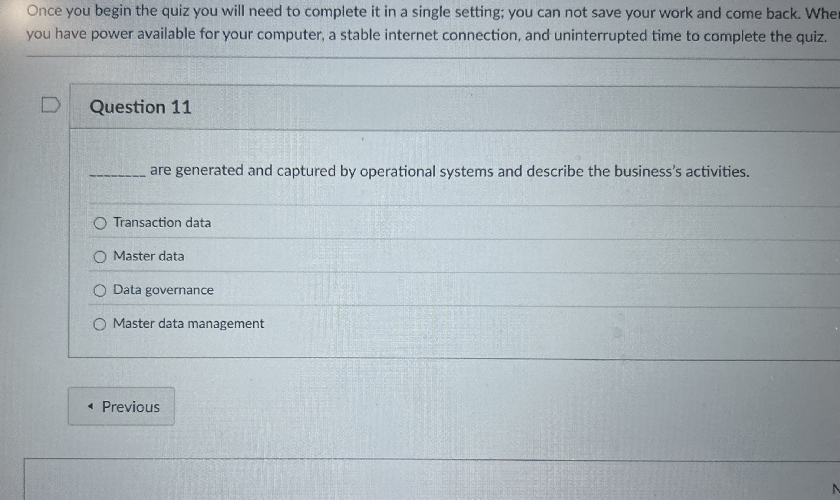  Question 11 are generated and captured by operational systems and describe