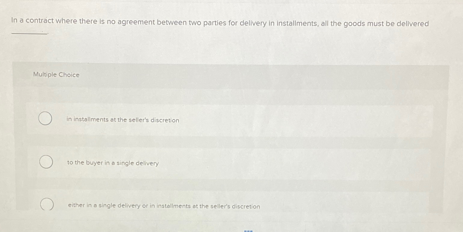  In a contract where there is no agreement between two parties