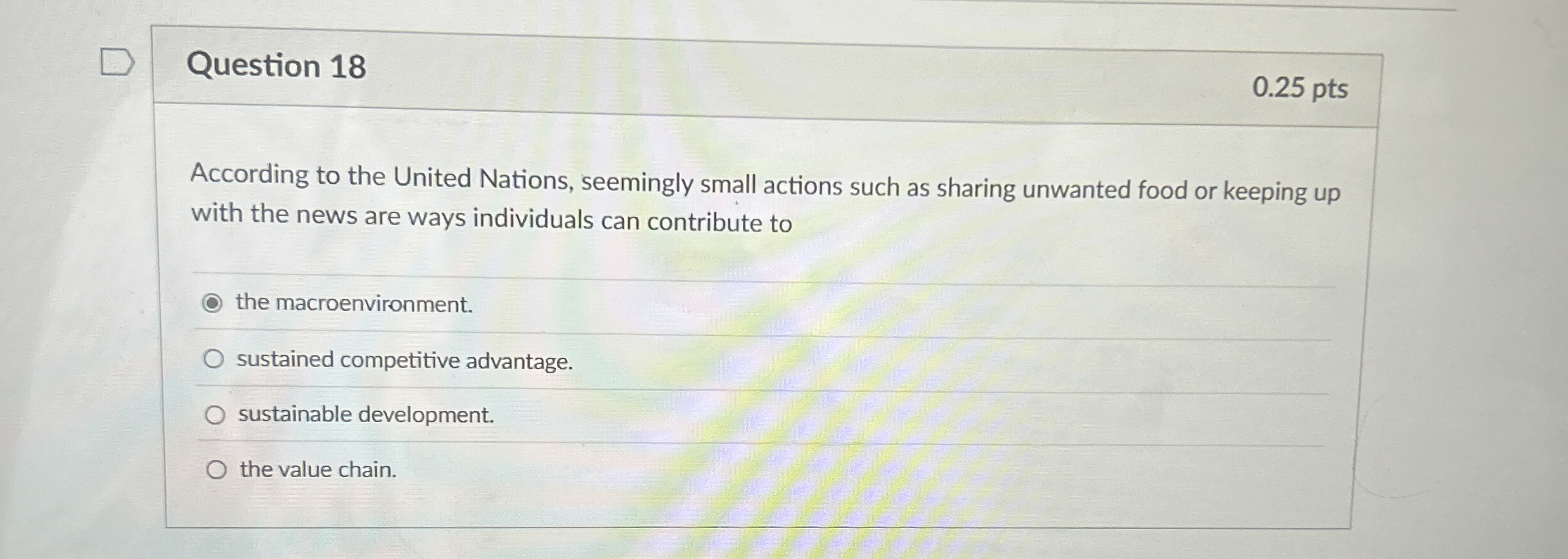  Question 18 According to the United Nations, seemingly small actions such