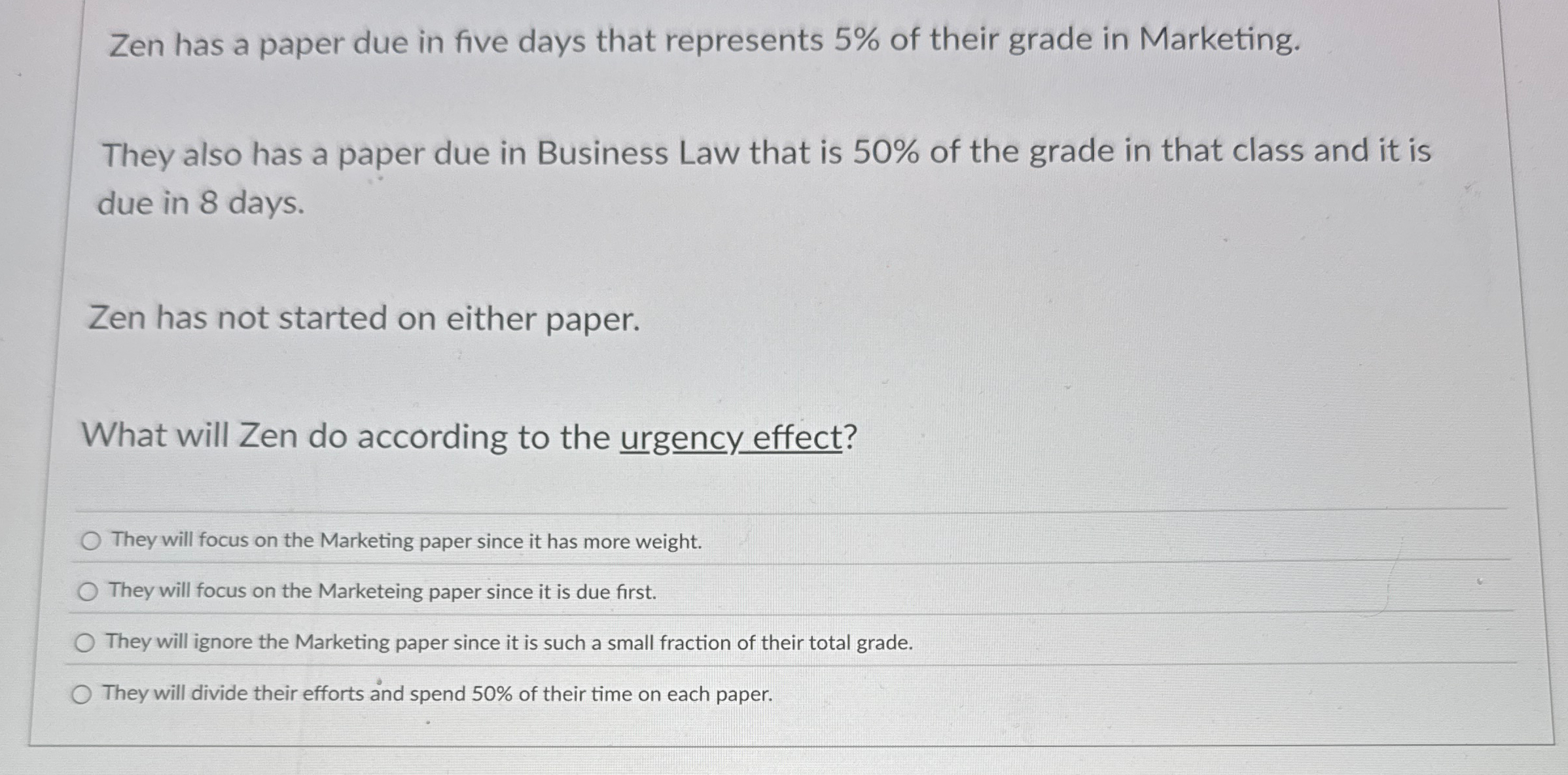  Zen has a paper due in five days that represents 5%