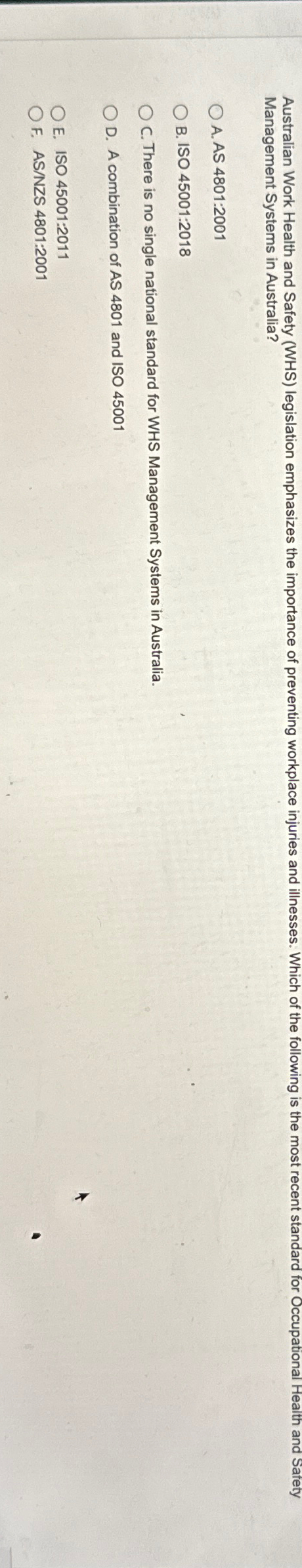 Management Systems in Australia? A. AS 4801:2001 B. ISO 45001:2018 C.