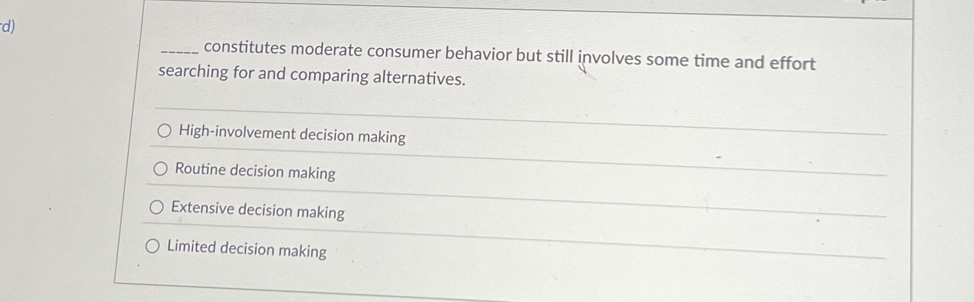  constitutes moderate consumer behavior but still involves some time and effort