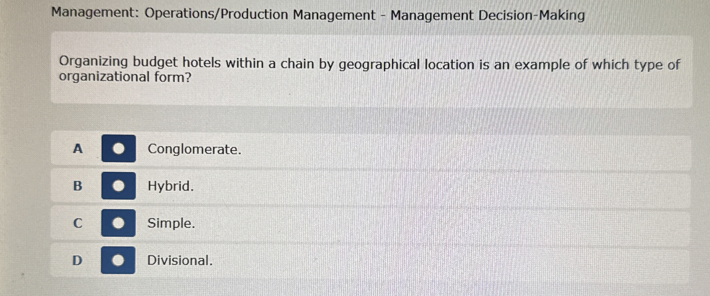  Management: Operations/Production Management - Management Decision-Making Organizing budget hotels within a