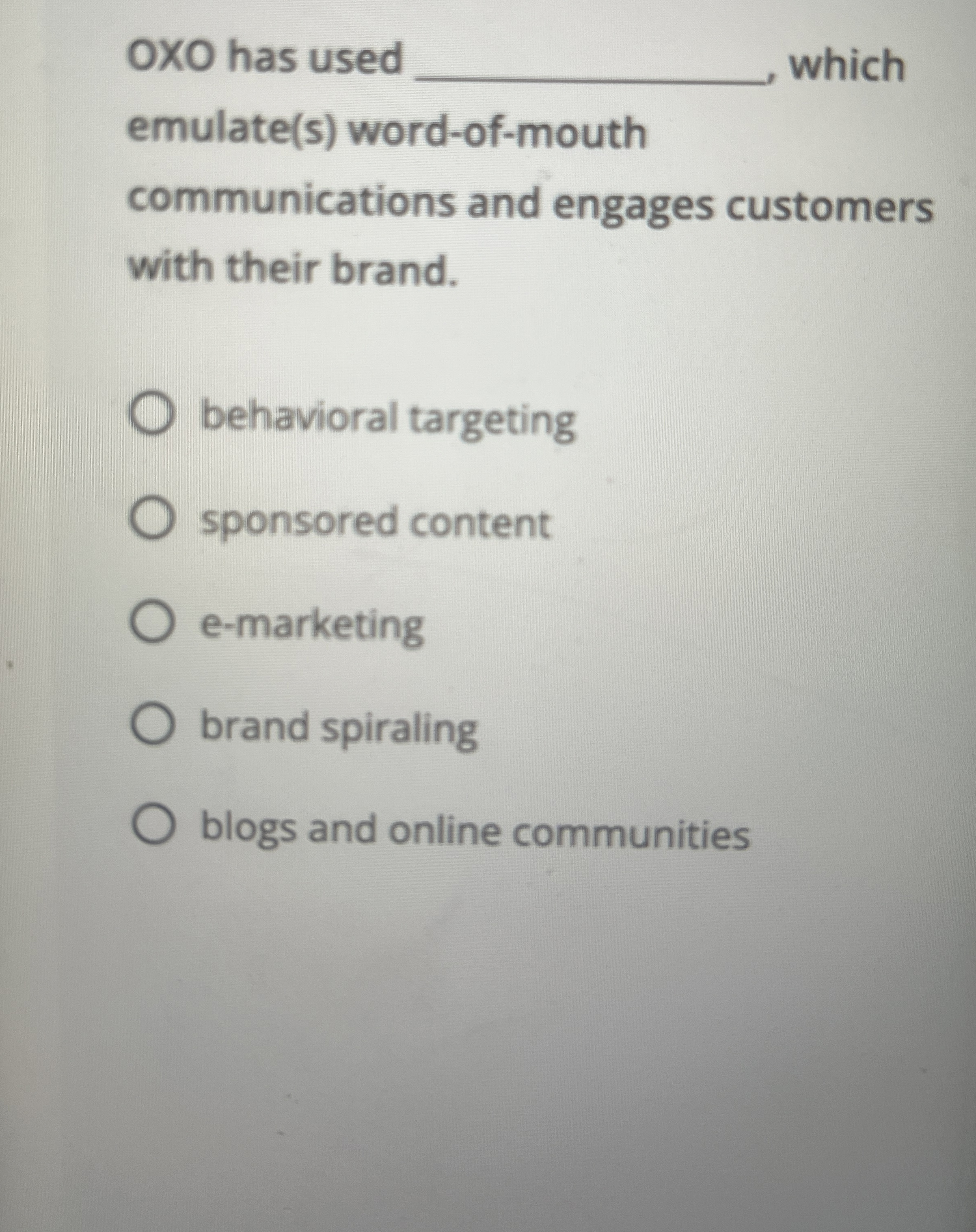  OXO has used which emulate(s) word-of-mouth communications and engages customers with