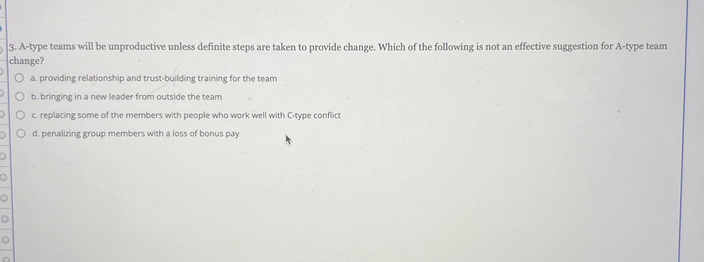  A-type teams will be unproductive unless definite steps are taken to