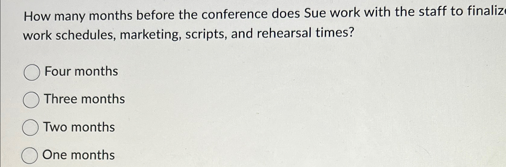  How many months before the conference does Sue work with the