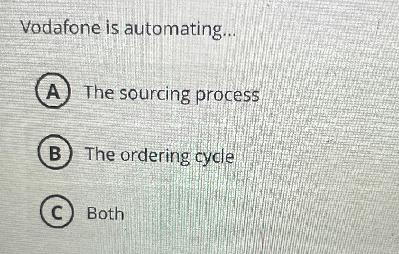  Vodafone is automating... The sourcing process The ordering cycle Both 