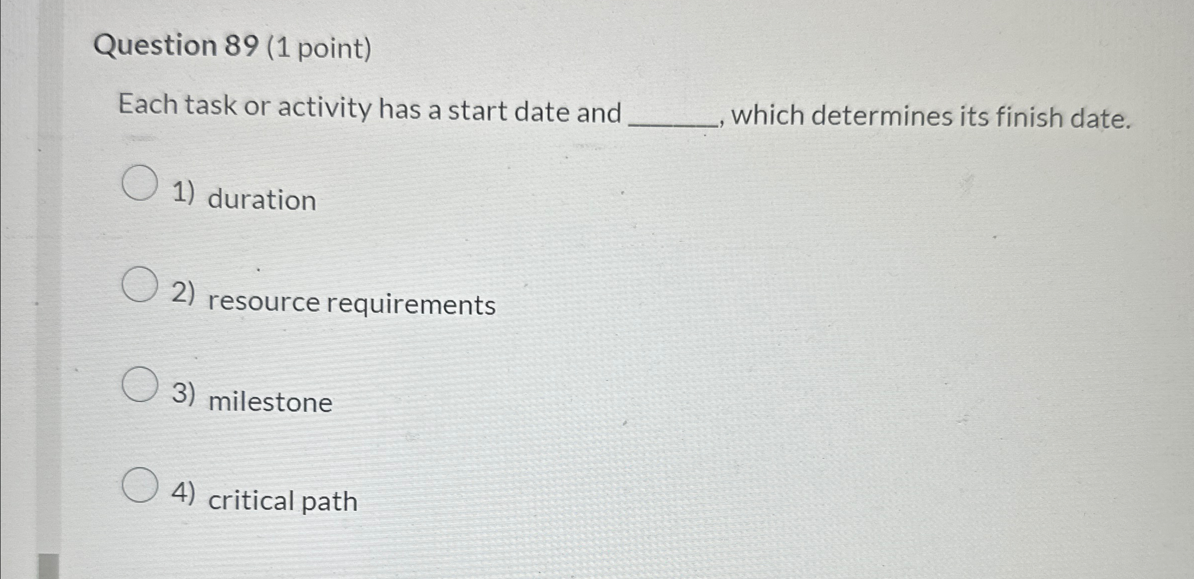  Question 89(1 point) Each task or activity has a start date