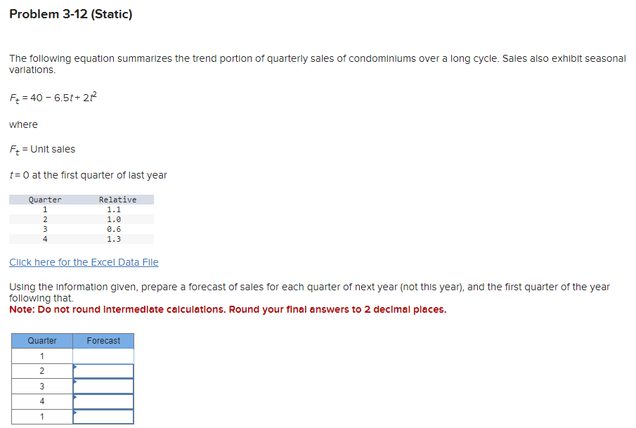  Problem 3-12(Static) The following equation summarizes the trend portion of quarterly