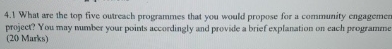  4.1 What are the top five outreach programmes that you would