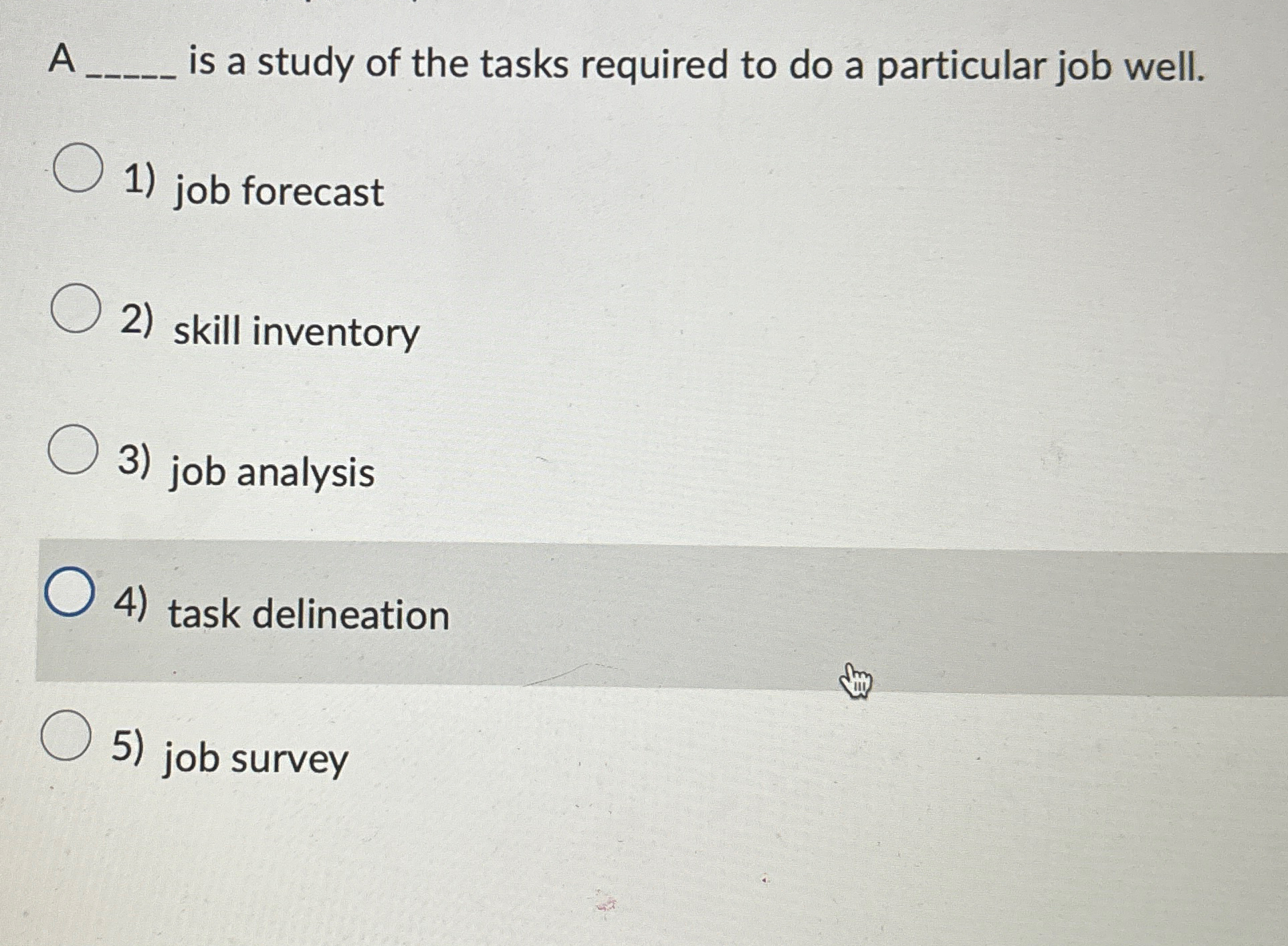  A is a study of the tasks required to do a