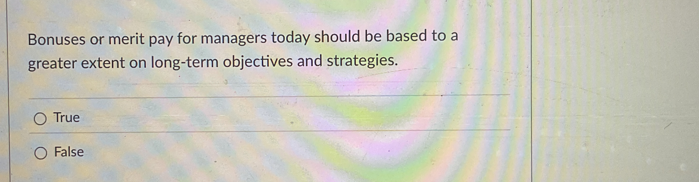  Bonuses or merit pay for managers today should be based to