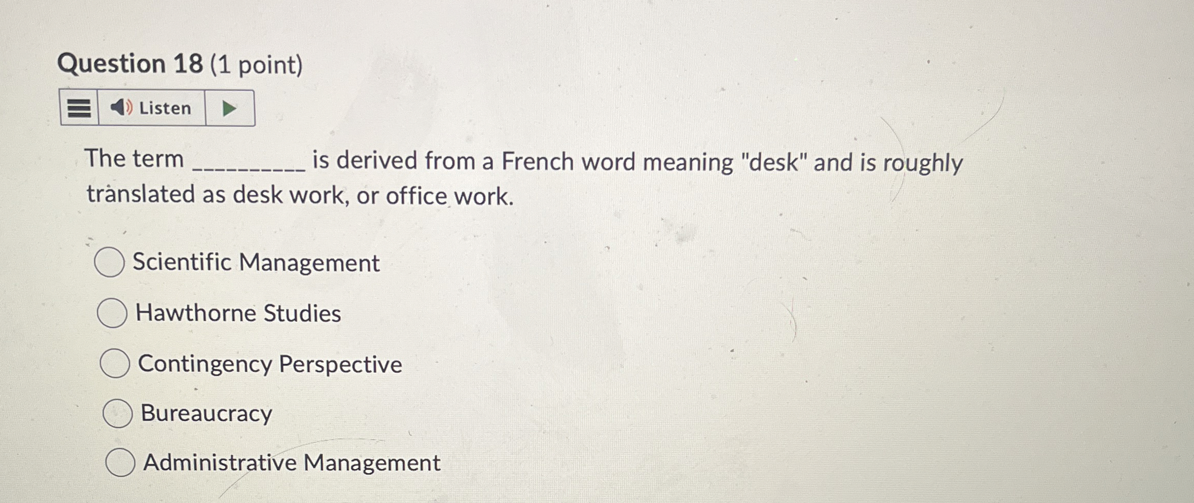  Question 18(1 point) The term is derived from a French word