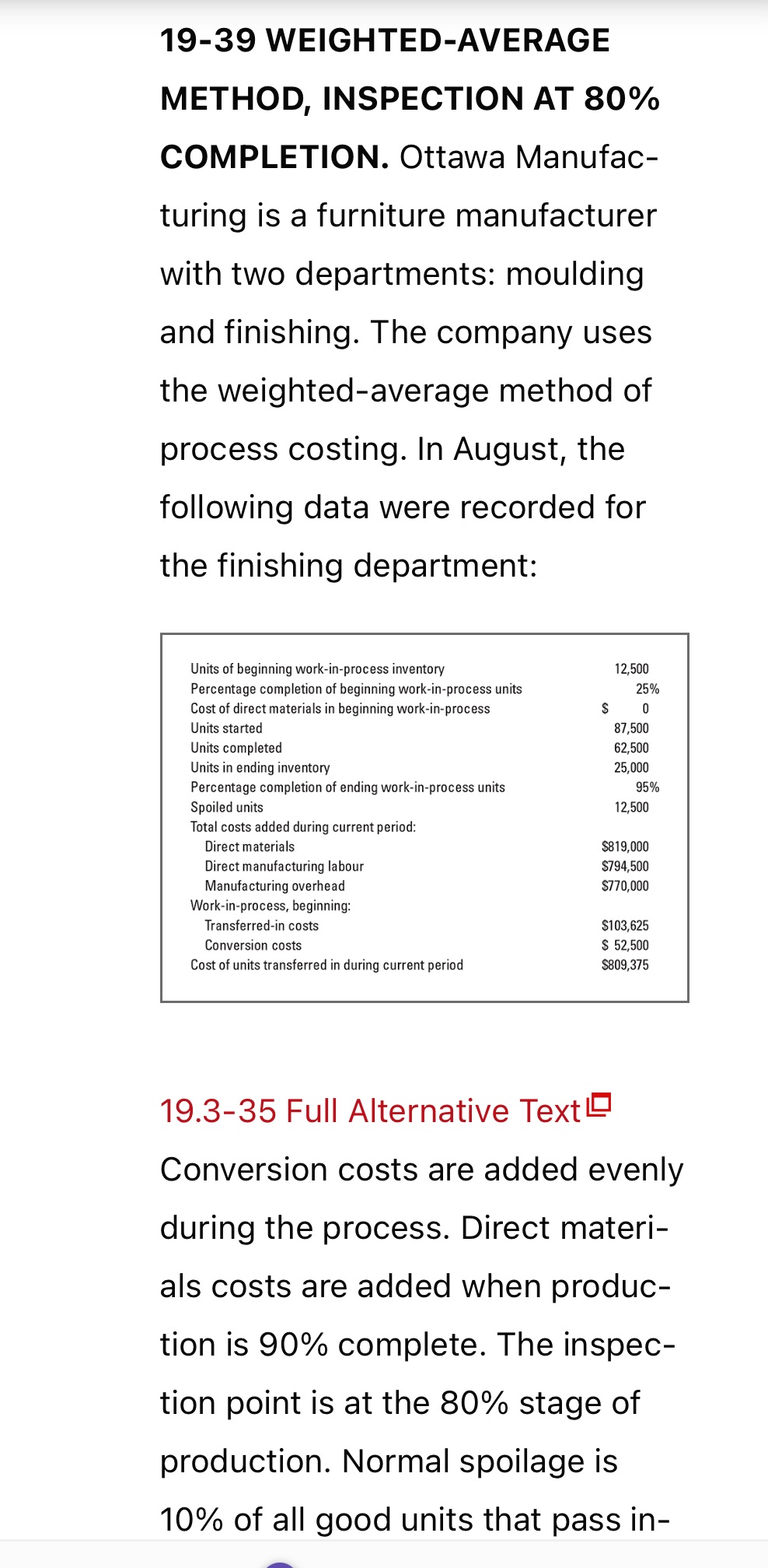 Use fifo method only Conversion costs are added evenly during the process.