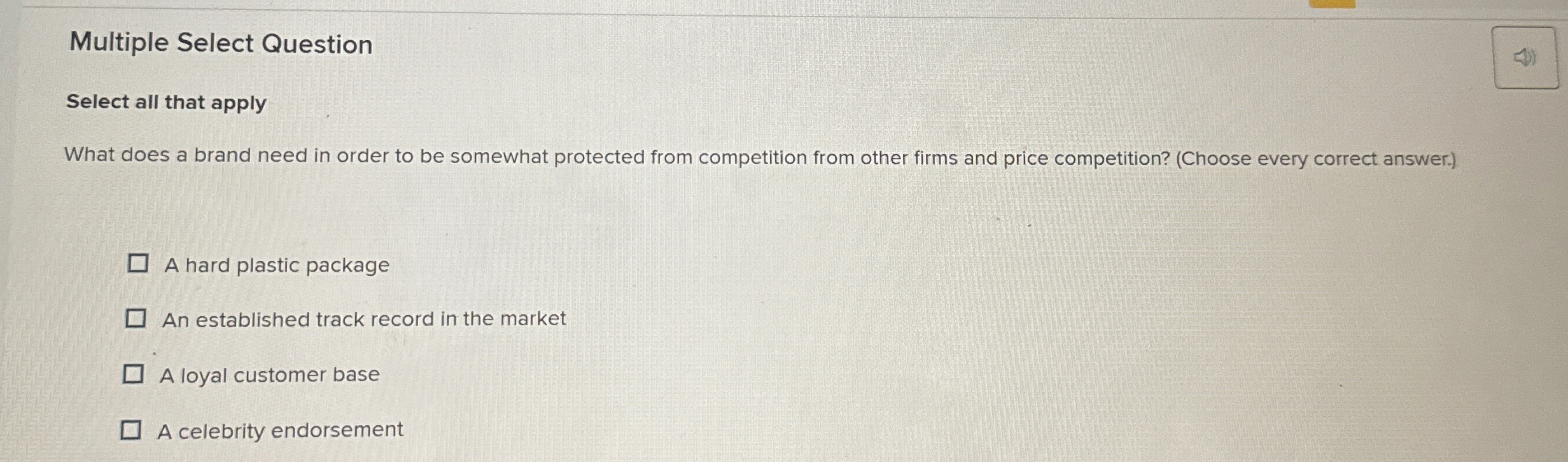  Multiple Select Question Select all that apply What does a brand