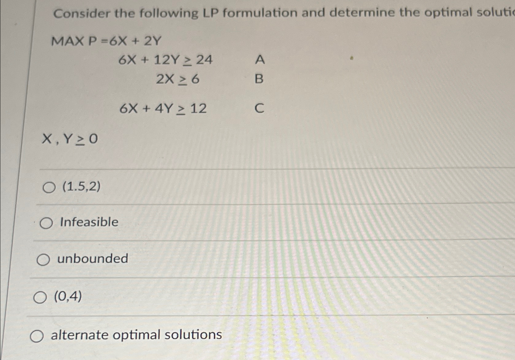  Consider the following LP formulation and determine the optimal soluti MAX