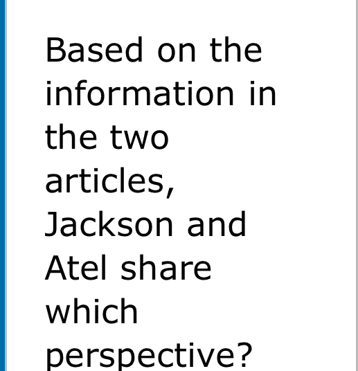  Based on the information in the two articles, Jackson and Atel