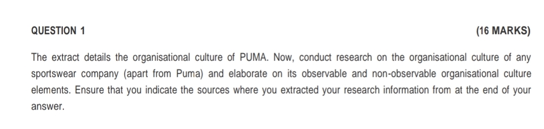  QUESTION 1 (16 MARKS) The extract details the organisational culture of